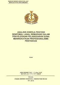 Analisis kinerja penyidik Denpomal Lanal Semarang dalam penyelesaian pelanggaran guna meningkatkan profesionalisme penyidikan