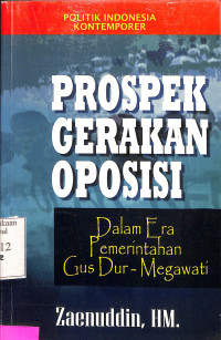 Prospek Gerakan Oposisi. Dalam Era Pemerintahan Gus Dur-Megawati