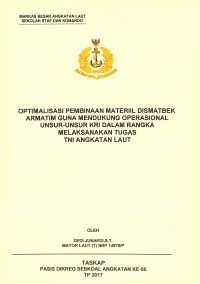 Optimalisasi pembinaan materiil Dismatbek Armatim guna mendukung operasional unsur-unsur KRI dalam rangka melaksanakan tugas TNI Angkatan Laut