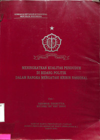 Meningkatkan kualitas penduduk di bidang politik dalam rangka mengatasi krisis Nasional