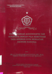 Pengembangan Agroindustri dan Agribisnis dengan Pola Kemitraan yang Sinergi