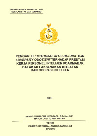 Pengaruh Emotional Intelligence dan Adversity Quotient terhadap prestasi kerja personel Intelijen Koarmabar dalam melaksanakan kegiatan dan Operasi Intelijen