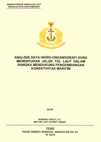 Analisis data hidro-oseanografi guna menentukan jalur tol laut dalam rangka mendukung pengembangan konektivitas maritim