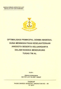 Optimalisasi Primkopal Denma Mabesal guna meningkatkan kesejahteran anggota beserta keluarganya dalam rangka mendukung tugas TNI AL