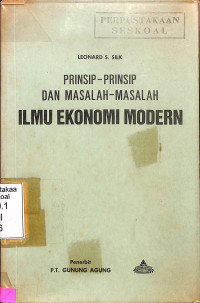 PRINSIP-PRINSIP DAN MASALAH-MASALAH ILMU EKONOMI MODERN