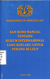 San Remo Manual Tentang Hukum Internasional Yang Berlaku Untuk Perang Di Laut