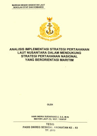 Analisis implementasi strategi pertahanan laut nusantara dalam mendukung strategi pertahanan nasional yang berorientasi maritim