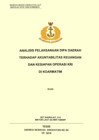 Analisis pelaksanaan Dipa daerah terhadap akuntabilitas keuangan dan kesiapan operasi KRI di Koarmatim