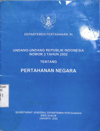 Undang-Undang RI  Nomor 3 Tahun 2002 Tentang Pertahanan Negara