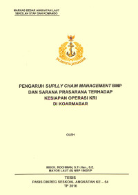 Pengaruh Suplly Chain Management BMP dan sarana prasarana terhadap kesiapan operasi KRI di Koarmabar