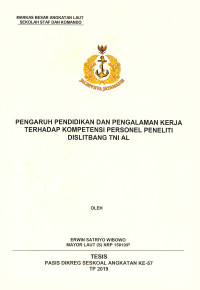 Pengaruh pendidikan dan pengalaman kerja terhadap kompetensi personel peneliti Dislitbang TNI AL