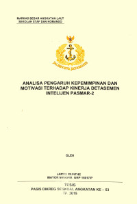 Analisa pengaruh kepemimpinan dan motivasi terhadap kinerja detasemen intelijen Pasmar-2