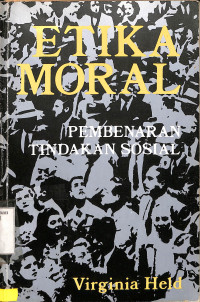 Etika Moral. Pembenaran Tindakan Sosial