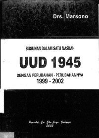 Susunan dalam Satu Naskah UUD 1945 Dengan Perubahan-perubahannya 1999-2002