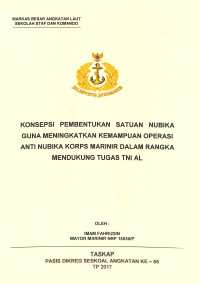 Konsepsi pembentukan satuan Nubika guna meningkatkan kemampuan operasi anti Nubika Korps Marinir dalam rangka mendukung tugas TNI AL