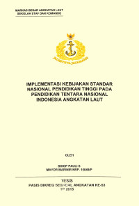 Implementasi kebijakan standar nasional pendidikan tinggi pada pendidikan Tentara Nasional Indonesia Angkutan Laut