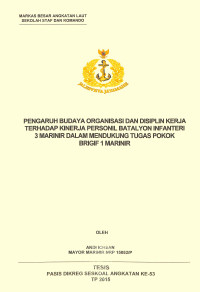 Pengaruh budaya organisasi dan disiplin kerja terhadap kinerja personil Batalyon Infanteri 3 Marinir dalam mendukung tugas pokok Brigif 1 Marinir