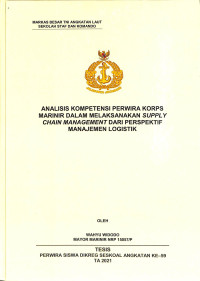 Analisis kompetensi perwira Korps Marinir dalam melaksanakan supply chain management dari perspektif manajemen logistik