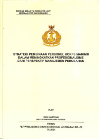 Strategi pembinaan personel Korps Marinir dalam meningkatkan profesionalisme dari perspektif manajemen perubahan