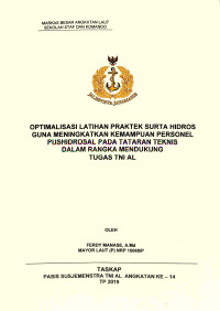 Optimalisasi latihan praktek Surta Hidros guna meningkatkan kemampuan personel Pushidrosal pada tataran teknis dalam rangka mendukung tugas TNI AL