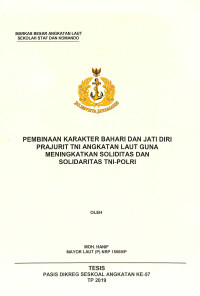 Pembinaan karakter bahari dan jati diri prajurit TNI Angkatan Laut guna meningkatkan soliditas dan solidaritas TNI-Polri