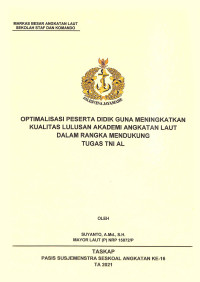 Optimalisasi peserta didik guna meningkatkan kualitas lulusan Akademi Angkatan Laut dalam rangka mendukung tugas TNI AL