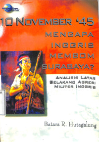 10 November45  Mengapa Inggris Membom Surabaya?