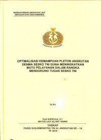 Optimalisasi kemampuan Pleton Angkutan Denma Sesko TNI guna meningkatkan mutu pelayanan dalam rangka mendukung tugas Sesko TNI