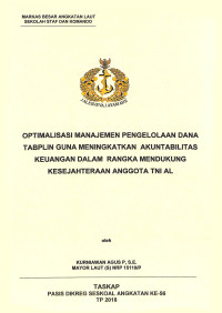 Optimalisasi manajemen pengelolaan dana tabplin guna meningkatkan akuntabilitas keuangan dalam rangka mendukung kesejahteraan anggota TNI AL