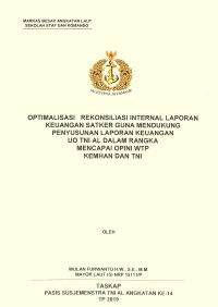 Optimalisasi rekonsiliasi internal laporan keuangan Satker guna mendukung penyusunan laporan keuangan UO TNI AL dalam rangka mencapai opini WTP Kemhan dan TNI