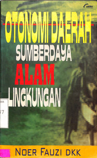 Otonomi Daerah Sumberdaya Alam Lingkungan