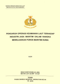 Pengaruh operasi keamanan laut terhadap industri jasa maritim dalam rangka mewujudkan poros maritim dunia