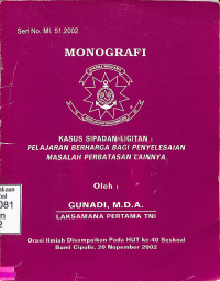 Kasus Sipadan-Ligitan Pelajaran Berharga Bagi Penyelesaian Masalah Perbatas (Monografi No. MI. 51. 2002)