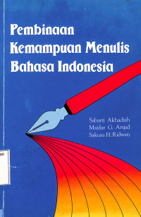 Pembinaan Kemampuan Menulis Bahasa Indonesia