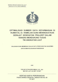 Optimalisasi sumber daya kefarmasian di Rumkital Dr. Ramelan guna meningkatkan derajatkesehatan prajurit dalam rangka mendukung tugas TNI Angkatan Laut