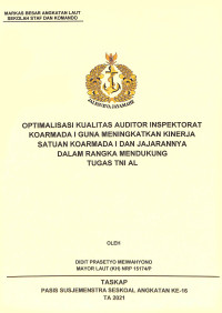 Optimalisasi kualitas auditor inspektorat Koarmada I guna meningkatkan kinerja satuan Koarmada I dan jajarannya dalam rangka mendukung tugas TNI AL