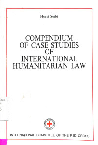 Compendium of Case Studies of International Humanitarian Law