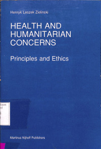 Health and humanitarian concerns.principles and ethics