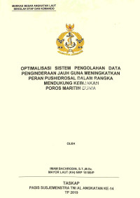 Optimalisasi sistem pengolahan data penginderaan jauh guna meningkatkan peran Pushidrosal dalam rangka mendukung kebijakan poros maritim dunia