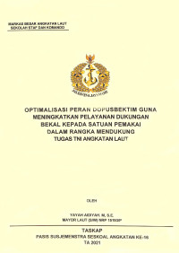 Optimalisasi peran Dopusbektim guna meningkatkan pelayanan dukungan bekal kepada satuan pemakai dalam rangka mendukung tugas TNI Angkatan Laut