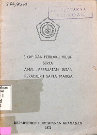 Sikap dan Perilaku Hidup serta Amal Perbuatan Insan Perajurit Sapta Marga