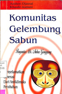 Kominitas Gelembung Sabun. Menyelamatkan Generasi dari Antiklimaks Perubahan