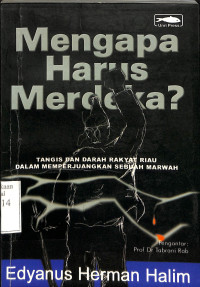 Mengapa Harus Merdeka