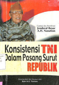 Konsistensi TNI Dalam Pasang Surut REPUBLIK