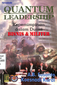 Quantum Leadership  : Kepemimpinan dalam dunia BISNIS & MILITER