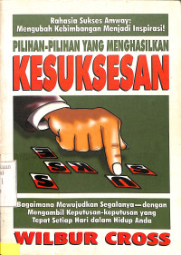 Pilihan-Pilihan Yang Menghasilkan Kesuksesan