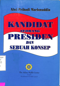 Kandidat Seorang Presiden dan Sebuah Konsep