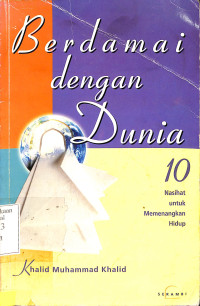 Berdamai Dengan Dunia: 10 Nasehat Untuk Memenangkan Hidup