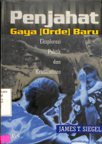 Penjahat Gaya (Orde) Baru Eksplorasi politik dan kriminalitas