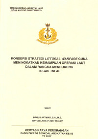 Konsepsi Strategi Littoral Warfare Guna Meningkatkan Kemampuan Operasi Laut Dalam Rangka Mendukung Tugas TNI AL